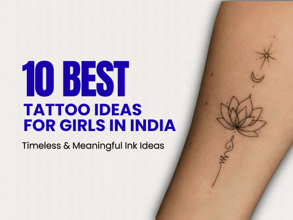 10 Best Tattoo Designs for Girls in India – Timeless & Meaningful Ink Ideas - inkbolt