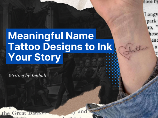 Meaningful Name Tattoo Designs to Ink Your Story