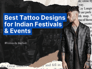 Best Tattoo Designs for Indian Festivals & Events