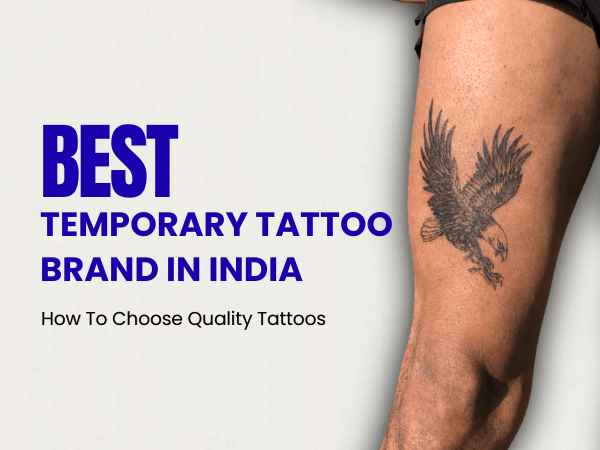 Best Temporary Tattoo Brand in India: How to Choose Quality Tattoos - inkbolt