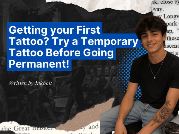 Getting Your First Tattoo? Try a Temporary Tattoo Before Going Permanent - inkbolt