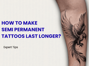 How to Make Semi-Permanent Tattoos Last Longer: Expert Tips