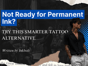Not Ready for Permanent Ink? Try This Smarter Tattoo Alternative