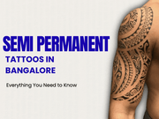 Semi-Permanent Tattoos in Bangalore: Everything You Need to Know