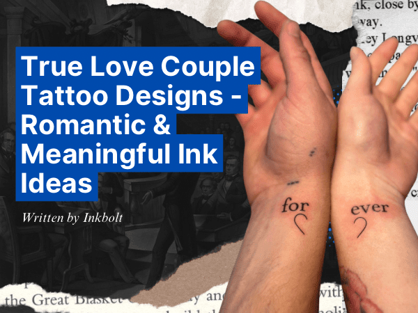 True Love Couple Tattoo Designs – Romantic & Meaningful Ink Ideas - inkbolt