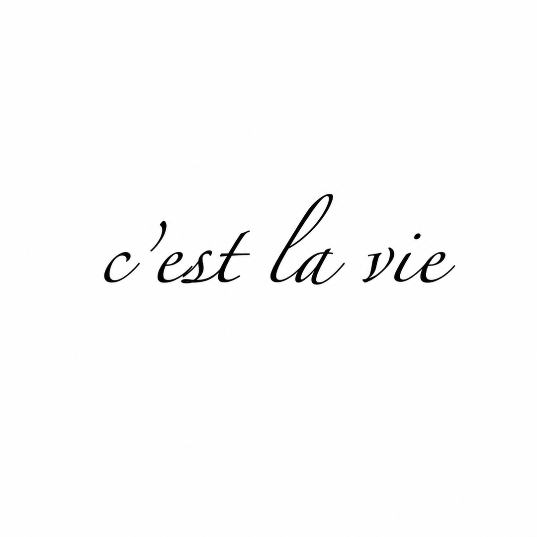 C'est la vie - inkbolt