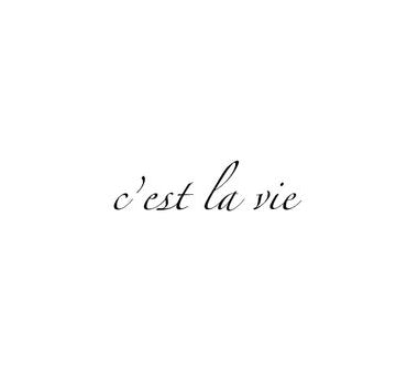 C'est la vie