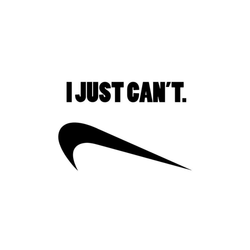 I just can't (Nike Parody)