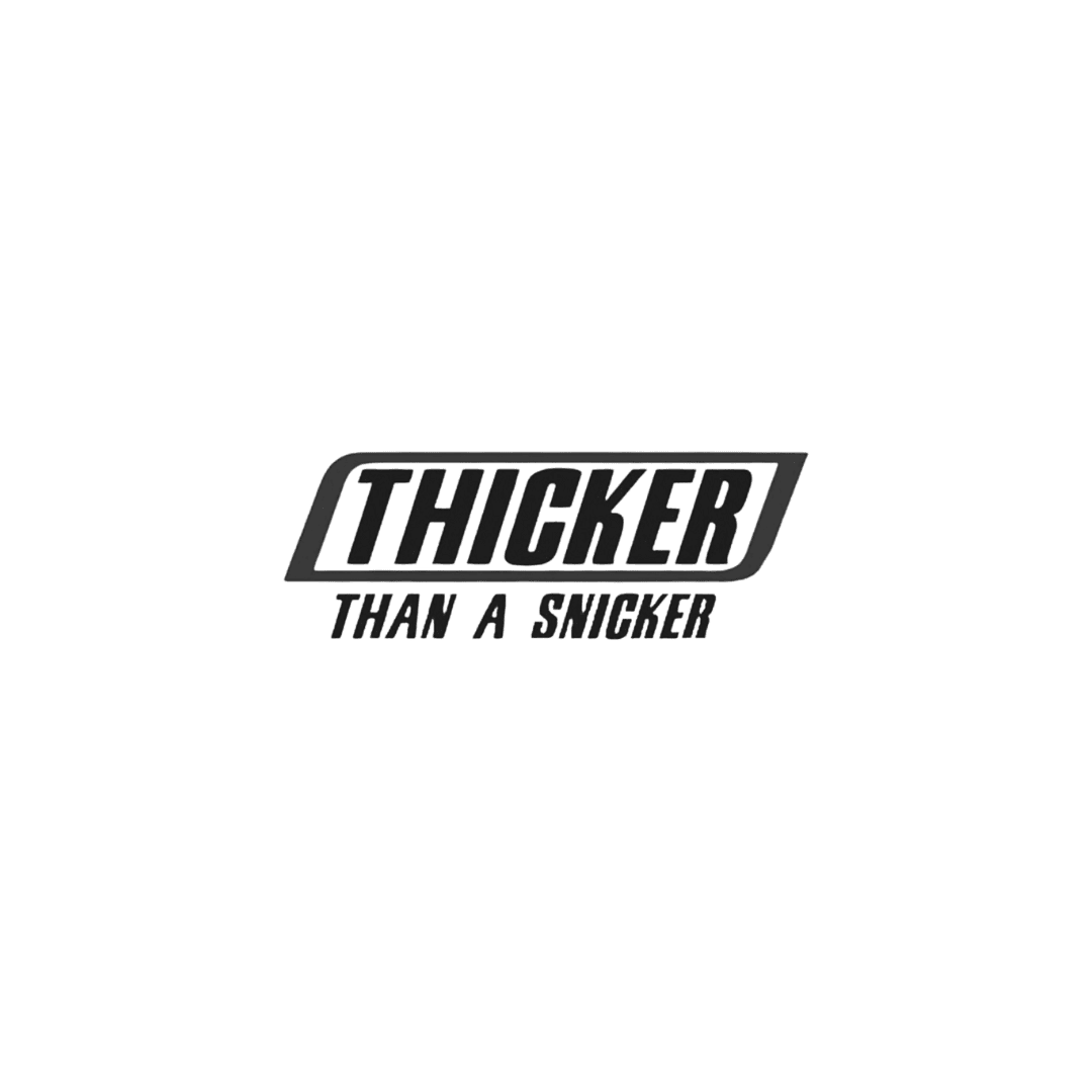 Thicker Than A Snicker