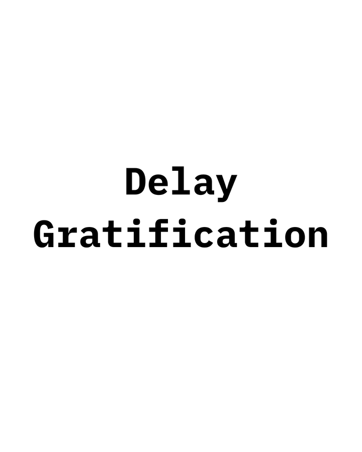 Delay Gratification - inkbolt