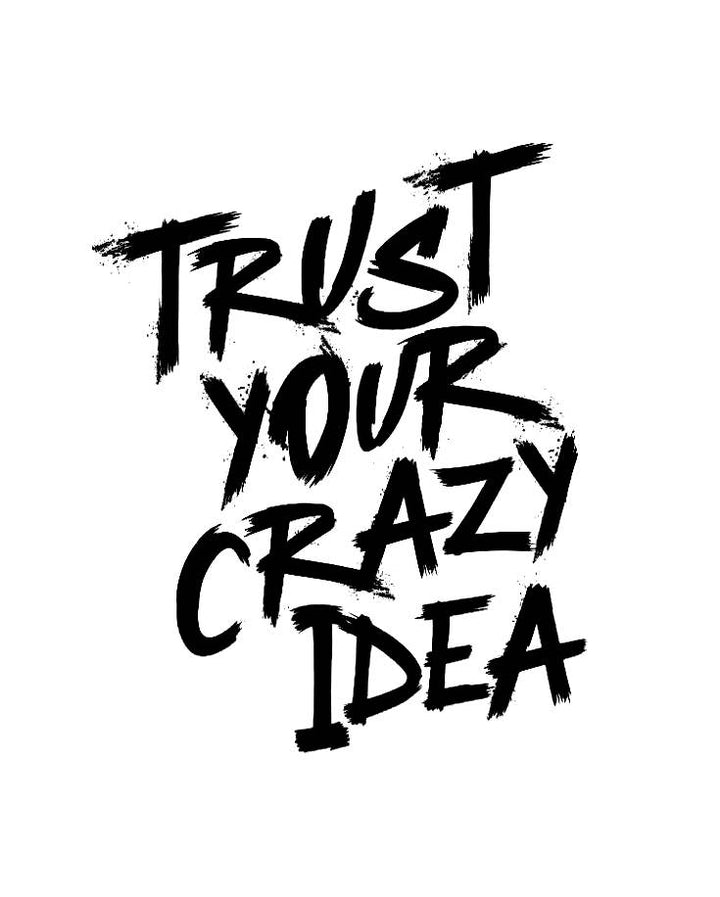 Trust your crazy - inkbolt